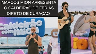 Marcos Mion Apresenta o Caldeirão de Férias Direto de Curaçao [upl. by Elleyoj61]