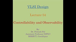 VLSI Design Lecture34 Controllability and Observability [upl. by Terena]