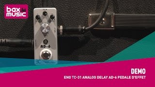 ENO TC31 Analog Delay AD6 pédale deffet  Demo [upl. by Anaytat]