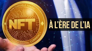 NFT à lère de lIA Non Fongible Token [upl. by Asenab993]