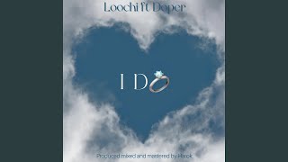 I Do feat Doper [upl. by Chassin]