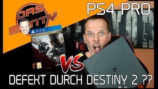 Playstation4Pro defekt durch Destiny2   Lösungen zu den AbstürzenFreezes der PS4 Pro  DasMonty [upl. by Arathorn]