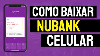 Como baixar e usar o aplicativo Nubank no celular android [upl. by Sterling]