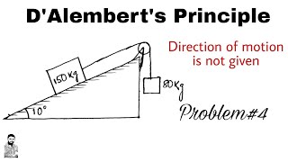 5 DAlemberts Principle  Problem4  Complete Concept [upl. by Aggarwal547]