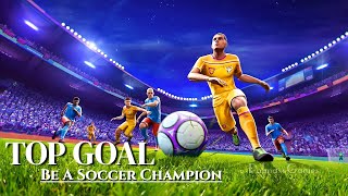 Top Goal Be A Soccer Champion  Gameplay Android [upl. by Bick]