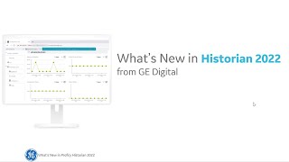 Whats New in GE Digital Proficy Historian 2022 [upl. by Aynat]