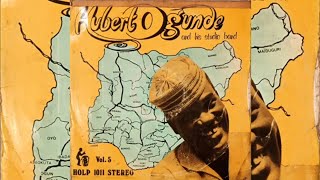 Hubert Ogunde amp his Studio Band  Vol5  Side B  Ogunde HOLP1011  Yoruba Highlife 1977 [upl. by Hallock15]