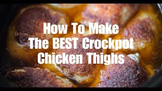 How To Make The BEST Crockpot Chicken Thighs [upl. by Barbaresi]