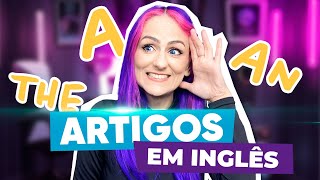 Aprenda quando e como usar os Artigos quotA AN ou THEquot em Inglês  Teacher Elza [upl. by Ahmar]