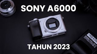 SONY A6000 Tahun 2023 Review [upl. by Curnin529]