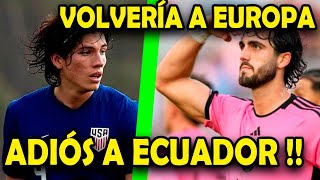 LO ÚLTIMO DELANTERO ECUATORIANO JUGARÁ PARA ESTADOS UNIDOS y RENUNCIÓ A LA SELECCIÓN ECUATORIANA [upl. by Lexis853]