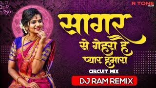 Sagar Se Gehra hai Pyar HumaraCircuiteMixDj Ram Remix [upl. by Marmaduke]