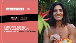 Como emagrecer de maneira inteligente com a nossa nutri Bianca Giometti [upl. by Turmel]