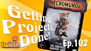 The Eightfold Harvest Lord Getting Projects Done ep 102 [upl. by Atter]