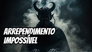 Satanás Pode Se Arrepender Eu Descobri a Verdade [upl. by Arot]