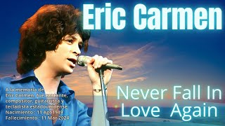 Never Fall In Love Again  Eric Carmen Sub En Inglés [upl. by Burnett]