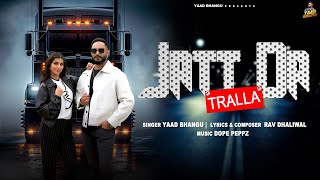 Jatt Da Tralla  Official Video  Yaad Bhangu  Latest Punjabi songs 2024  New Punjabi Songs 2024 [upl. by Irelav542]