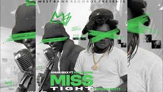 Kman 6ixx Ft Malie Donn  Miss Tight Official Audio “Radio Edit” [upl. by Haisej]