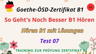 So Gehts Noch Besser B1Test 07 Hören B1Hören mit Lösungen am EndeGoetheÖSDZertifikat B1 [upl. by Derron649]