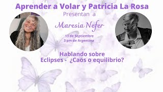 626  Maresia Nefer  Eclipses ¿Caos o equilibrio [upl. by Euqram]