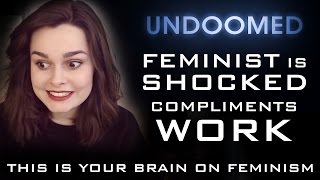 Feminist is SHOCKED compliments work Go figure [upl. by Viking]