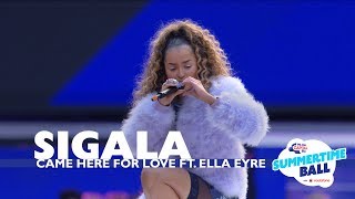 Sigala Came Here For Love ft Ella Eyre Live At Capitals Summertime Ball 2017 [upl. by Choo956]