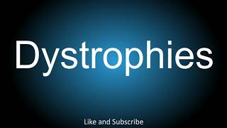 How to correctly pronounce  Dystrophies [upl. by Curley]