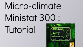 How to setup a Microclimate Ministat 300 [upl. by O'Donnell]