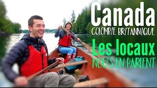 ColombieBritannique  LES LOCAUX nous en parlent avec le COEUR [upl. by Ivon]