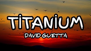 David Guetta  Titanium Lyrics ft Sia [upl. by Letnom351]