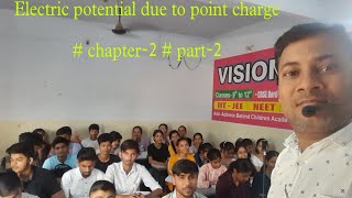 Electric potential due to point charge  chapter2 part2 [upl. by Deuno]