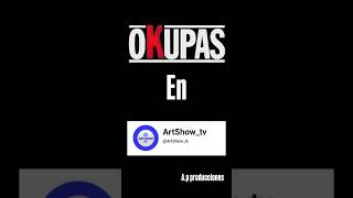 Llega OKUPAS a ART SHOW TV  Muy pronto 😉👌🏻📺 [upl. by Latashia923]