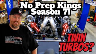 No Prep Kings Season 7 is Coming  And We got Twin Turbos [upl. by Dnalloh]