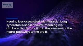 What To Know About Waardenburg Syndrome amp Hearing Loss Causes Symptoms Treatment amp More [upl. by Aderf]