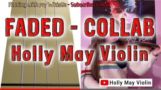 Faded  Holly May Violin  Subscriber Collab  Play Along Tab Tutorial  Take 2 [upl. by Concordia]