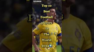 Top 10 Best Football Players In The World 2024🌍shorts football ronaldo Topalloffical [upl. by Olegnalehcim320]