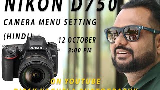 Nikon D750 Camera Menu setting Hindi Part1 [upl. by Tranquada]