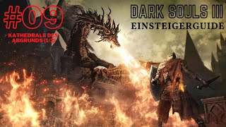 DARK SOULS 3 Einsteigerguide  Kathedrale des Abgrunds 12 09 [upl. by Acinahs42]