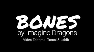 Bones Song Lyrics  Best Video Editing [upl. by Krause]