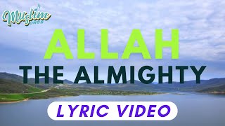 Allah The Almighty Lyric Video [upl. by Names]