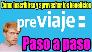 🤑 💲 💵 PREVIAJE  Cómo inscribirse PASO A PASO los beneficios del Previaje y viajar por todo el país [upl. by Ahsitahs]