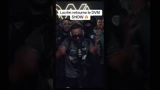 Lacrim retourne le DVM SHOW 🔥 [upl. by Anele]