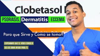 CLOBETASOL para que sirve y Como se Toma 💊 Psoriasis Dermatitis seborreica y Eccema [upl. by Atiraj303]