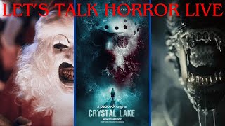 Alien Romulus Terrifier 3 Crystal Lake Lets Talk Horror Live [upl. by Ynnej214]