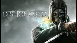 Dishonored  Серия 5 [upl. by Hselin]