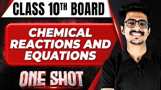 CHEMICAL REACTIONS AND EQUATIONS in 1 Shot FULL CHAPTER COVERAGE ConceptsPYQs  Class 10 Boards [upl. by Bolger130]