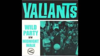 The Valiants  Wild Party [upl. by Dimah]