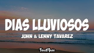 Dias Lluviosos Letra  Juhn y Lenny Tavarez [upl. by Nessi]