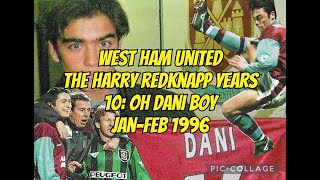 10 OH DANI BOY  West Ham United  The Harry Redknapp Years  19951996 Part 4 of 6 [upl. by Ayekahs]