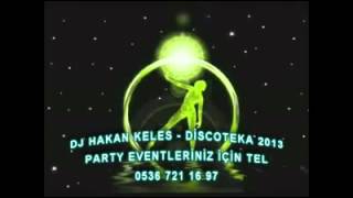 Dj Hakan Keleş  Discoteka 2013  YouTube [upl. by Eceinehs]